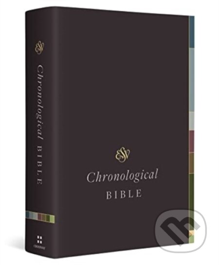 Kniha: ESV Chronological Bible (Hardcover) (Crossway Books). Crossway Books, 2023 Kniha: ESV Chronological Bible (Hardcover) (Crossway Books). Crossway Books, 2023
