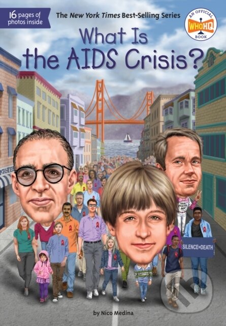 Kniha: What Is the AIDS Crisis? (Nico Medina a Who HQ). , 2022 Kniha: What Is the AIDS Crisis? (Nico Medina a Who HQ). , 2022