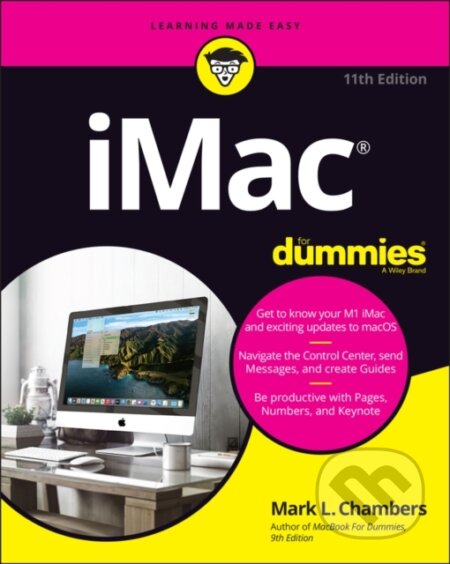Kniha: iMac For Dummies, 11th Edition (Mark L. Chambers). , 2022 Kniha: iMac For Dummies, 11th Edition (Mark L. Chambers). , 2022