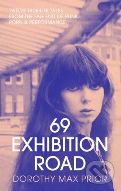 Kniha: 69 Exhibition Road (Dorothy Max Prior). Strange Attractor, 2022 Kniha: 69 Exhibition Road (Dorothy Max Prior). Strange Attractor, 2022
