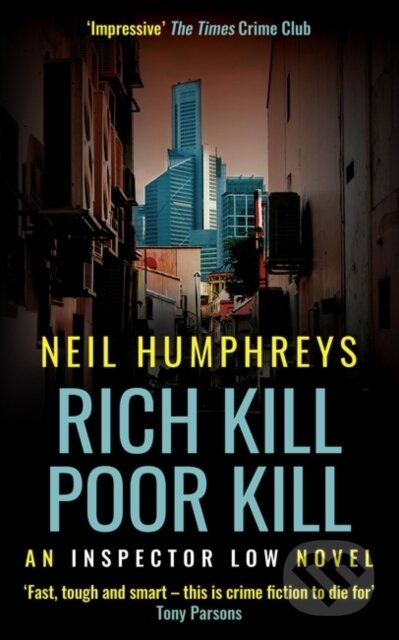 Kniha: Rich Kill Poor Kill (Neil Humphreys). Muswell, 2022 Kniha: Rich Kill Poor Kill (Neil Humphreys). Muswell, 2022