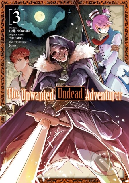 Kniha: The Unwanted Undead Adventurer (Manga): Volume 3 (Yu Okano). J-Novel Club, 2022 Kniha: The Unwanted Undead Adventurer (Manga): Volume 3 (Yu Okano). J-Novel Club, 2022