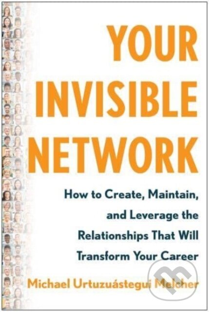 Kniha: Your Invisible Network (Michael Urtuzuástegui Melcher). , 2023 Kniha: Your Invisible Network (Michael Urtuzuástegui Melcher). , 2023
