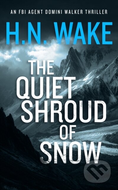 Kniha: The Quiet Shroud of Snow (H.N. Wake). Vinci Books, 2026 Kniha: The Quiet Shroud of Snow (H.N. Wake). Vinci Books, 2026