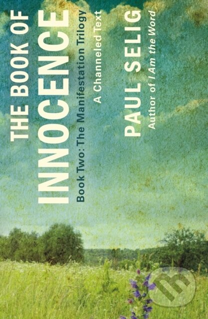 Kniha: The Book of Innocence: A Channeled Text (Paul Selig). St Martin's Press, 2023 Kniha: The Book of Innocence: A Channeled Text (Paul Selig). St Martin's Press, 2023