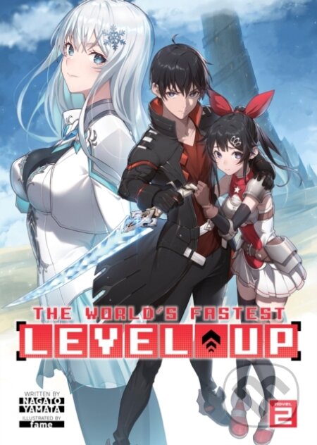 Kniha: The World's Fastest Level Up (Light Novel) Vol. 2 (Nagato Yamata). Airship, 2023 Kniha: The World's Fastest Level Up (Light Novel) Vol. 2 (Nagato Yamata). Airship, 2023
