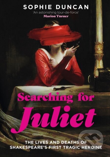 Kniha: Searching for Juliet (Sophie Duncan). Sceptre, 2023 Kniha: Searching for Juliet (Sophie Duncan). Sceptre, 2023