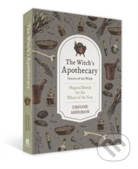 Kniha: The Witch's Apothecary: Seasons of the Witch (Lorriane Anderson). , 2023 Kniha: The Witch's Apothecary: Seasons of the Witch (Lorriane Anderson). , 2023