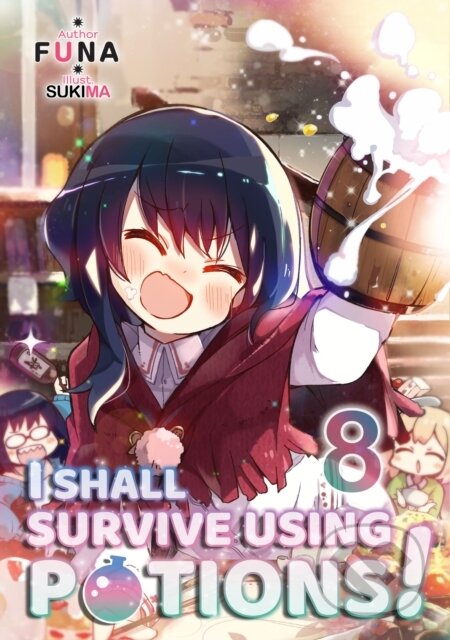 Kniha: I Shall Survive Using Potions! Volume 8 (Light Novel) (FUNA). J-Novel Club, 2023 Kniha: I Shall Survive Using Potions! Volume 8 (Light Novel) (FUNA). J-Novel Club, 2023