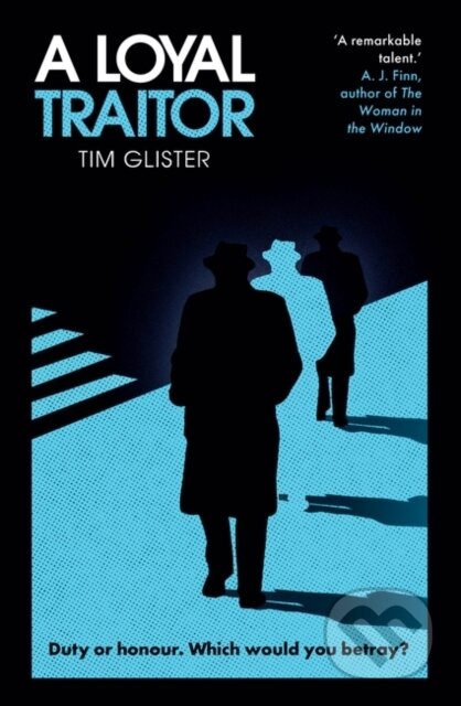 Kniha: A Loyal Traitor (Tim Glister). Point Blank, 2022 Kniha: A Loyal Traitor (Tim Glister). Point Blank, 2022