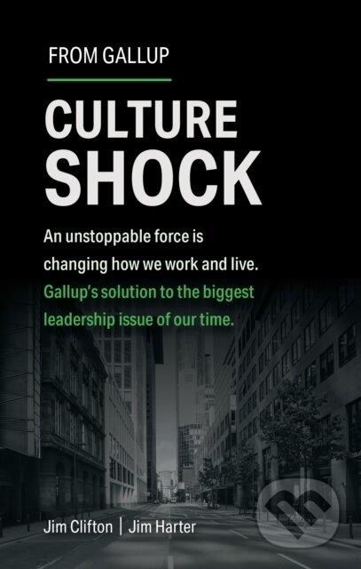 Kniha: Culture Shock (Jim Clifton a Jim Harter). Gallup, 2023 Kniha: Culture Shock (Jim Clifton a Jim Harter). Gallup, 2023