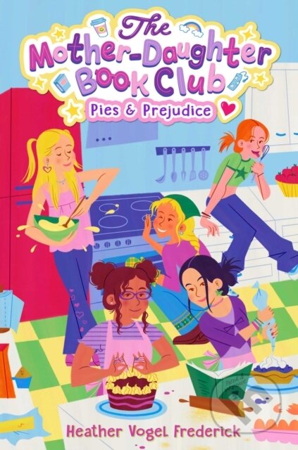Kniha: The Pies & Prejudice (Heather Vogel Frederick). Simon & Schuster Books for Young Readers, 2026 Kniha: The Pies & Prejudice (Heather Vogel Frederick). Simon & Schuster Books for Young Readers, 2026
