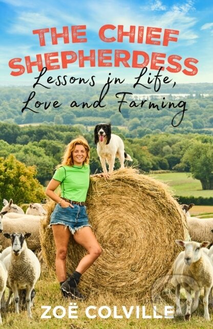 Kniha: The Chief Shepherdess (Zoe Colville). Bantam Press, 2023 Kniha: The Chief Shepherdess (Zoe Colville). Bantam Press, 2023