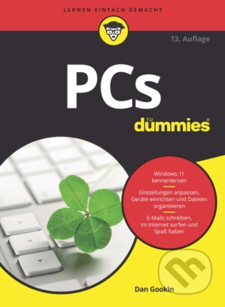 Kniha: PCs für Dummies 13e (Dan Gookin). Blackwell Publishers, 2023 Kniha: PCs für Dummies 13e (Dan Gookin). Blackwell Publishers, 2023