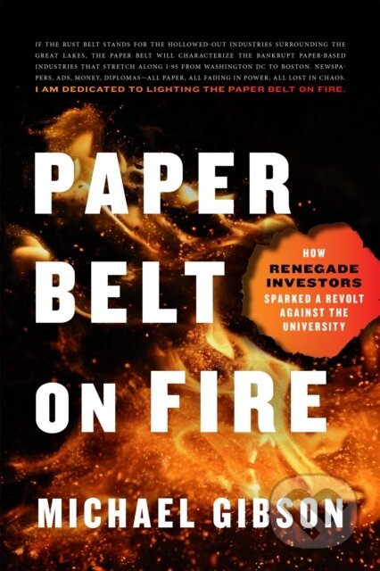 Kniha: Paper Belt on Fire (Michael Gibson). , 2023 Kniha: Paper Belt on Fire (Michael Gibson). , 2023
