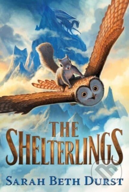 Kniha: The Shelterlings (Durst Sarah Beth). Clarion Books, 2023 Kniha: The Shelterlings (Durst Sarah Beth). Clarion Books, 2023