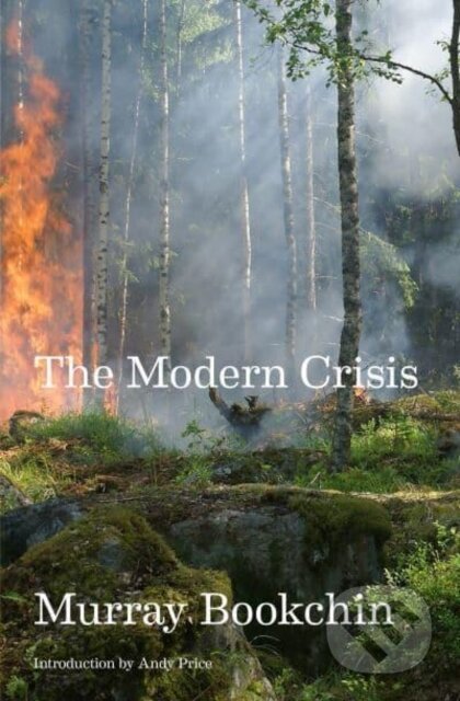 Kniha: The Modern Crisis (Murray Bookchin). , 2023 Kniha: The Modern Crisis (Murray Bookchin). , 2023