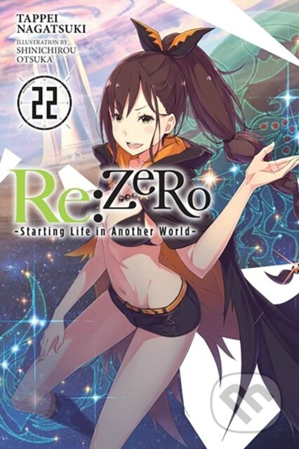 Kniha: Re:ZERO -Starting Life in Another World-, Vol. 22 (light novel) (Dale DeLucia, Tappei Nagatsuki a Shinichirou Otsuka). Yen Press, 2023 Kniha: Re:ZERO -Starting Life in Another World-, Vol. 22 (light novel) (Dale DeLucia, Tappei Nagatsuki a Shinichirou Otsuka). Yen Press, 2023