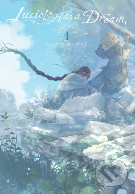 Kniha: Luciole Has a Dream, Vol. 1 (Chiho Christie, Yuu Morikawa a Taylor Engel). Yen Press, 2024 Kniha: Luciole Has a Dream, Vol. 1 (Chiho Christie, Yuu Morikawa a Taylor Engel). Yen Press, 2024