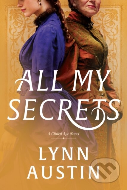 Kniha: All My Secrets (Austin Lynn). Tyndale House Publishers, 2024 Kniha: All My Secrets (Austin Lynn). Tyndale House Publishers, 2024