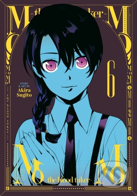 Kniha: MoMo -the blood taker- Vol. 6 (Sugito Akira). Seven Seas, 2023 Kniha: MoMo -the blood taker- Vol. 6 (Sugito Akira). Seven Seas, 2023