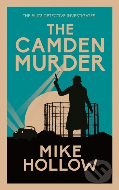 Kniha: The Camden Murder (Mike Hollow). Allison & Busby, 2023 Kniha: The Camden Murder (Mike Hollow). Allison & Busby, 2023