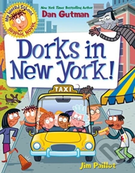 Kniha: My Weird School Graphic Novel: Dorks in New York! (Dan Gutman). HarperCollins, 2023 Kniha: My Weird School Graphic Novel: Dorks in New York! (Dan Gutman). HarperCollins, 2023