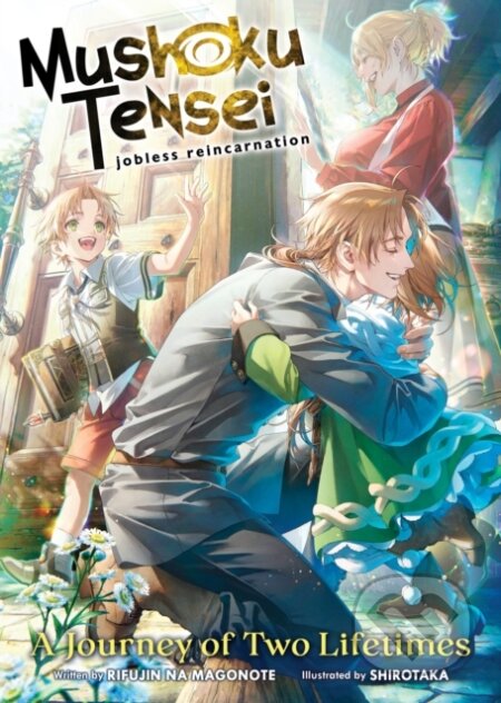 Kniha: Mushoku Tensei: Jobless Reincarnation - A Journey of Two Lifetimes (Rifujin Na Magonote). Seven Seas, 2024 Kniha: Mushoku Tensei: Jobless Reincarnation - A Journey of Two Lifetimes (Rifujin Na Magonote). Seven Seas, 2024