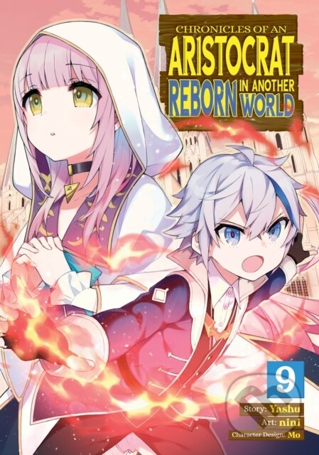 Kniha: Chronicles of an Aristocrat Reborn in Another World (Manga) Vol. 9 (Yashu). Seven Seas, 2024 Kniha: Chronicles of an Aristocrat Reborn in Another World (Manga) Vol. 9 (Yashu). Seven Seas, 2024