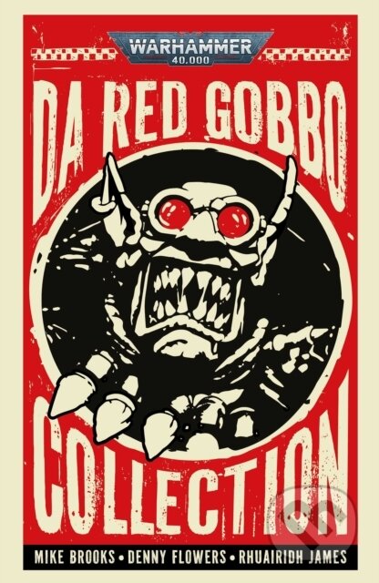 Kniha: Da Red Gobbo Collection (Mike Brooks). Games Workshop, 2025 Kniha: Da Red Gobbo Collection (Mike Brooks). Games Workshop, 2025