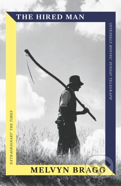 Kniha: The Hired Man (Melvyn Bragg). Sceptre, 2026 Kniha: The Hired Man (Melvyn Bragg). Sceptre, 2026