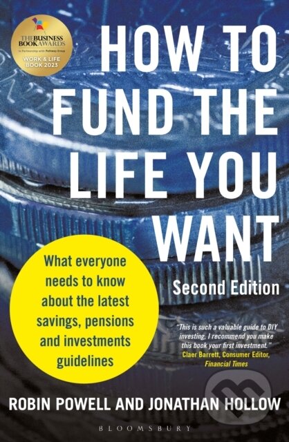 Kniha: How to Fund the Life You Want (Jonathan Hollow a Robin Powell). Bloomsbury, 2026 Kniha: How to Fund the Life You Want (Jonathan Hollow a Robin Powell). Bloomsbury, 2026