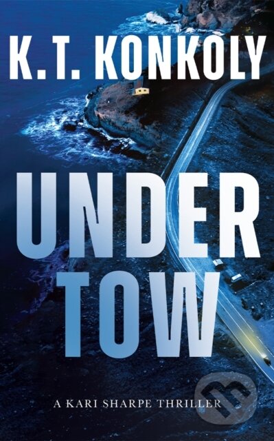 Kniha: Undertow (K. T. Konkoly). Thomas & Mercer, 2026 Kniha: Undertow (K. T. Konkoly). Thomas & Mercer, 2026