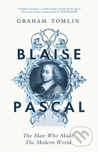 Kniha: Blaise Pascal (Graham Tomlin). John Murray, 2026 Kniha: Blaise Pascal (Graham Tomlin). John Murray, 2026