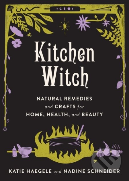 Kniha: Kitchen Witch (Katie Haegele a Nadine Schneider). Microcosm Publishing, 2022 Kniha: Kitchen Witch (Katie Haegele a Nadine Schneider). Microcosm Publishing, 2022