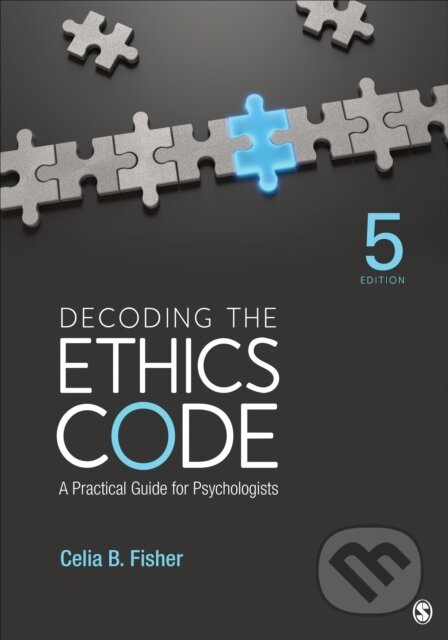 Kniha: Decoding the Ethics Code (Celia B. Fisher). Sage Publications, 2022 Kniha: Decoding the Ethics Code (Celia B. Fisher). Sage Publications, 2022