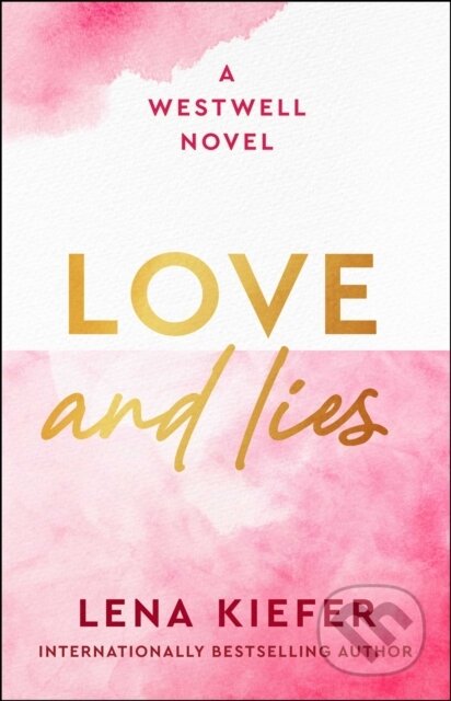 Kniha: Love and Lies (Lena Kiefer). Atria Books, 2026 Kniha: Love and Lies (Lena Kiefer). Atria Books, 2026