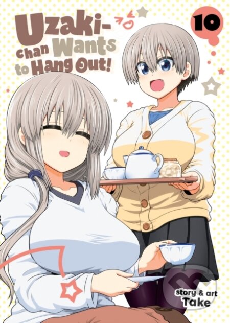 Kniha: Uzaki-chan Wants to Hang Out! Vol. 10 (Take). Seven Seas, 2023 Kniha: Uzaki-chan Wants to Hang Out! Vol. 10 (Take). Seven Seas, 2023