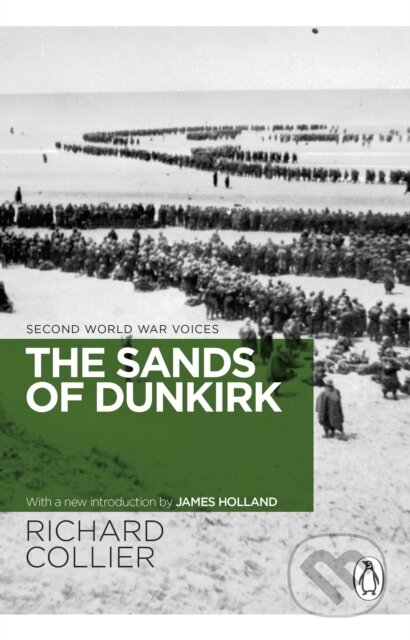 Kniha: The Sands of Dunkirk (Richard Collier). Transworld, 2022 Kniha: The Sands of Dunkirk (Richard Collier). Transworld, 2022