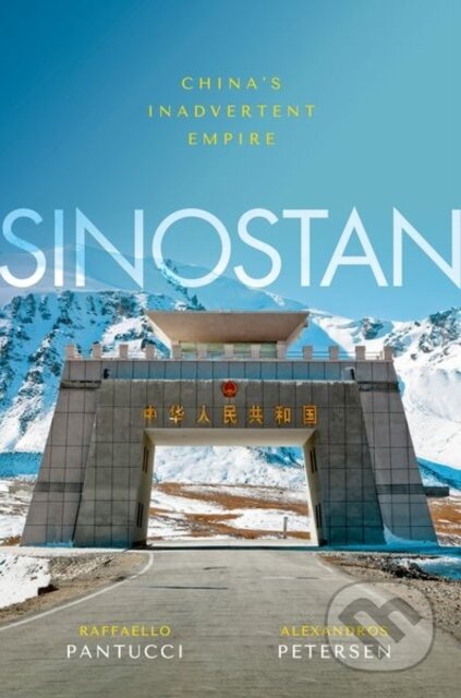 Kniha: Sinostan (Alexandros Petersen a Raffaello Pantucci). Oxford University Press, 2022 Kniha: Sinostan (Alexandros Petersen a Raffaello Pantucci). Oxford University Press, 2022