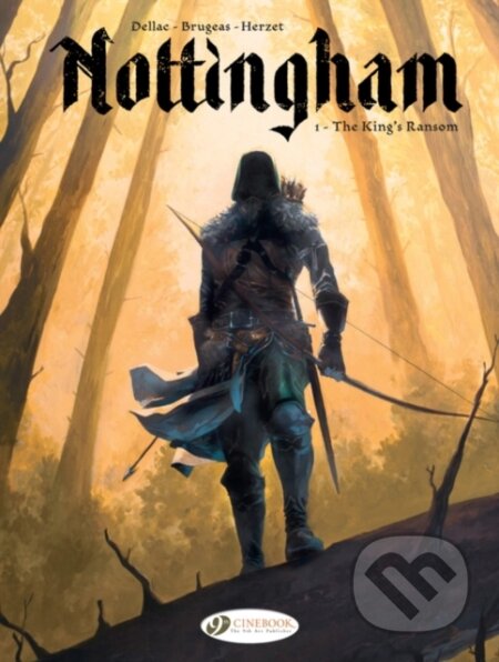 Kniha: Nottingham Vol. 1: The King's Ransom (Emmanuel Herzet a Vincent Brugeas). Cinebook Ltd, 2022 Kniha: Nottingham Vol. 1: The King's Ransom (Emmanuel Herzet a Vincent Brugeas). Cinebook Ltd, 2022