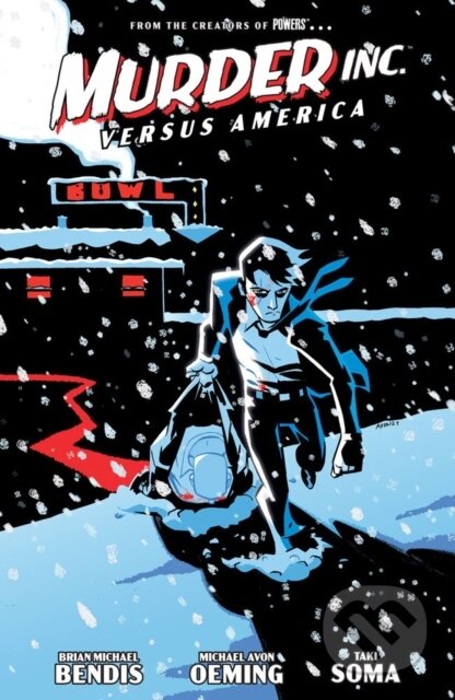 Kniha: Murder Inc. Volume 2: Versus America (Brian Michael Bendis, Taki Soma a Michael Avon Oeming). , 2023 Kniha: Murder Inc. Volume 2: Versus America (Brian Michael Bendis, Taki Soma a Michael Avon Oeming). , 2023