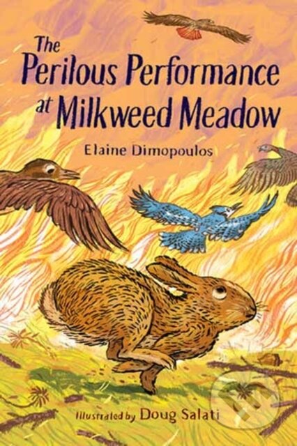 Kniha: The Perilous Performance at Milkweed Meadow (Doug Salati a Elaine Dimopoulos). , 2025 Kniha: The Perilous Performance at Milkweed Meadow (Doug Salati a Elaine Dimopoulos). , 2025