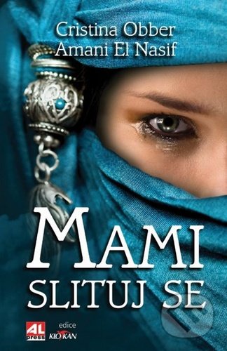 Kniha: Mami, slituj se (Amani El Nasif a Christina Obber). Alpress, 2013 Kniha: Mami, slituj se (Amani El Nasif a Christina Obber). Alpress, 2013