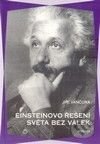 Kniha: Einsteinovo řešení světa bez válek (). , 2001 Kniha: Einsteinovo řešení světa bez válek (). , 2001