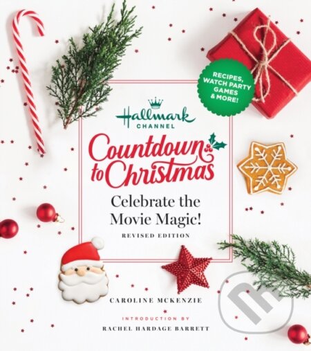 Kniha: Hallmark Channel Countdown to Christmas (Caroline Mckenzie). Hearst Home, 2022 Kniha: Hallmark Channel Countdown to Christmas (Caroline Mckenzie). Hearst Home, 2022