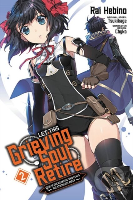 Kniha: Let This Grieving Soul Retire, Vol. 2 (manga) (Chyko Chyko, Tsukikage Tsukikage, Rai Hebino a John Neal). Yen Press, 2022 Kniha: Let This Grieving Soul Retire, Vol. 2 (manga) (Chyko Chyko, Tsukikage Tsukikage, Rai Hebino a John Neal). Yen Press, 2022