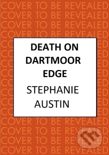 Kniha: Death on Dartmoor Edge (Stephanie Austin). Allison & Busby, 2025 Kniha: Death on Dartmoor Edge (Stephanie Austin). Allison & Busby, 2025