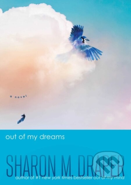 Kniha: Out of My Dreams (Sharon M. Draper). , 2025 Kniha: Out of My Dreams (Sharon M. Draper). , 2025