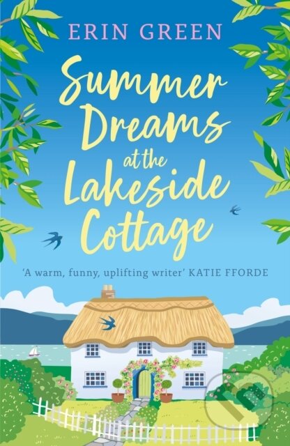 Kniha: Summer Dreams at the Lakeside Cottage (Erin Green). Headline Book, 2023 Kniha: Summer Dreams at the Lakeside Cottage (Erin Green). Headline Book, 2023
